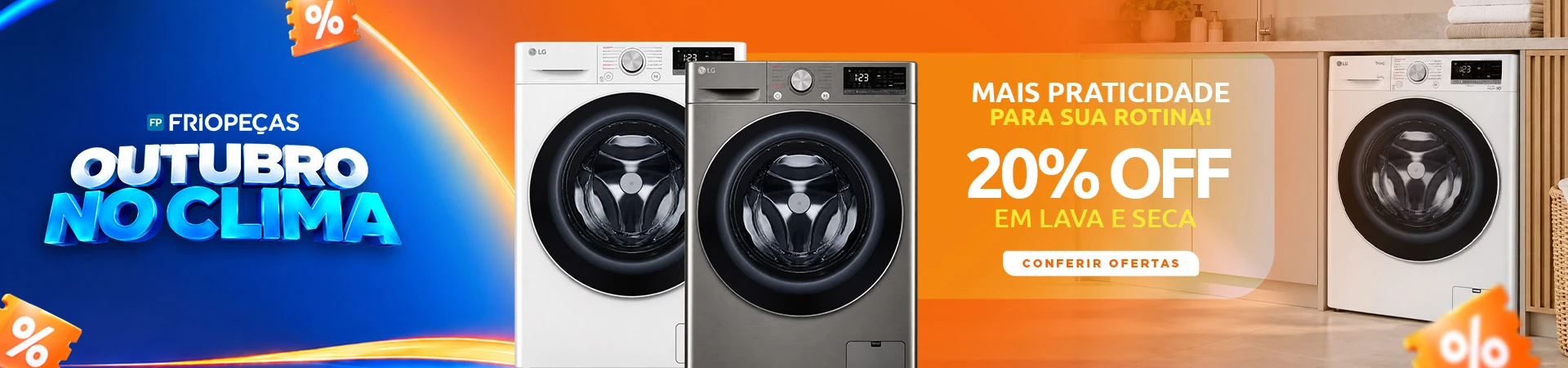 Mais praticidade para sua rotina! 20% off em Lava e Seca