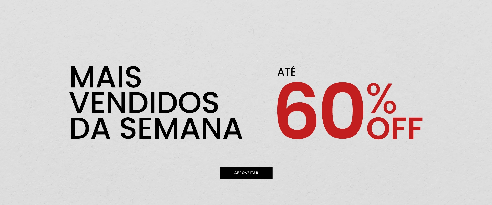 Mais vendidos da semana até 60% OFF