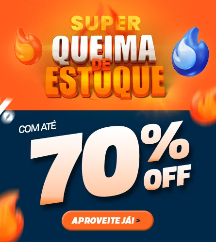 Super queima de estoque com até 70% off + de 6700 produtos com desconto para você aproveitar