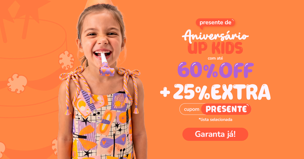 Presente de aniversário UP Kids com até 60% OFF + 25% EXTRA | Cupom: PRESENTE